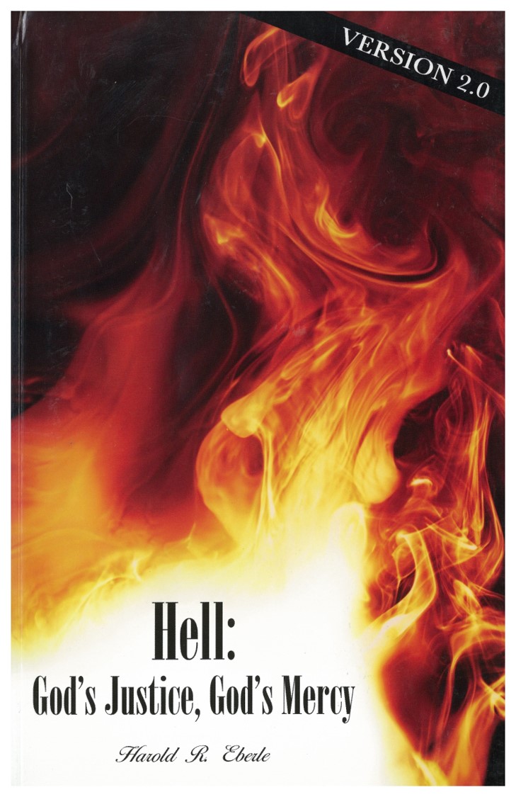 Mercy:　God's　God's　Eternal　Traditional　Torment　View　Rethinking　Hell:　the　Justice,　of